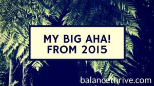 My Big AHA! From 2015