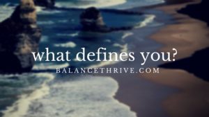 what defines you